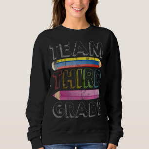 Team Third Grade For Teacher Student Back To Schoo Sweatshirt
