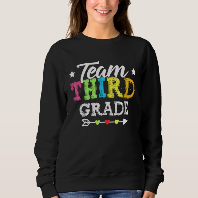 Team Third Grade Teacher Student Back To School Sweatshirt (Front)
