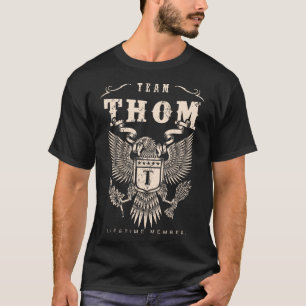 TEAM THOM Lifetime Member. T-Shirt