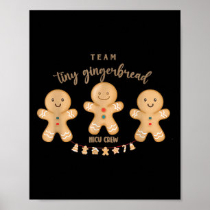 Team Tiny Gingerbread NICU Crew Nurse Christmas Ho Poster