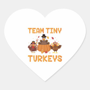 Team Tiny Turkeys Cute Thanksgiving Day Nicu Nurse Heart Sticker