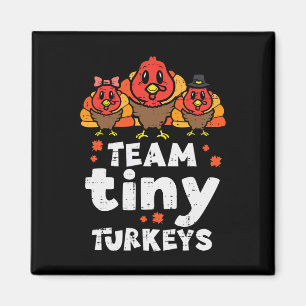 Team Tiny Turkeys Cute Thanksgiving Day Nicu Nurse Magnet