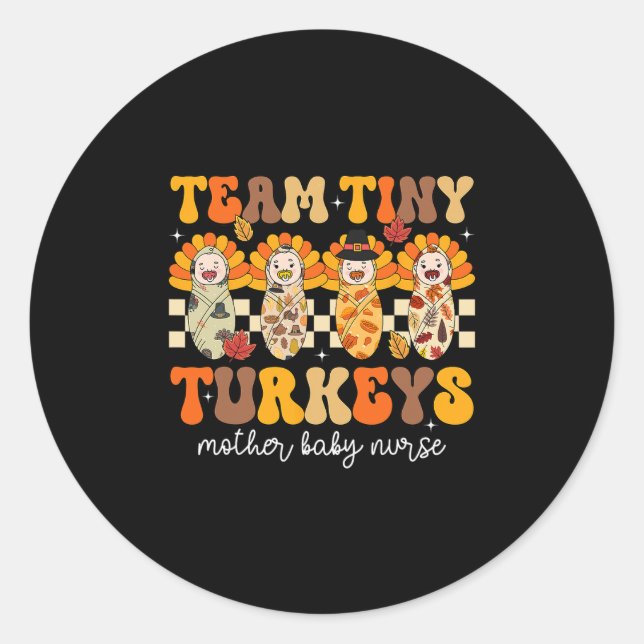 Team Tiny Turkeys Mother  Classic Round Sticker (Front)