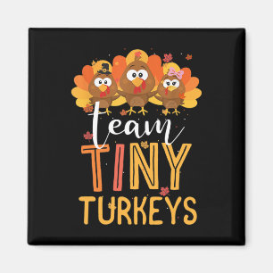 Team Tiny Turkeys Nurse Turkey Thanksgiving Fall N Magnet