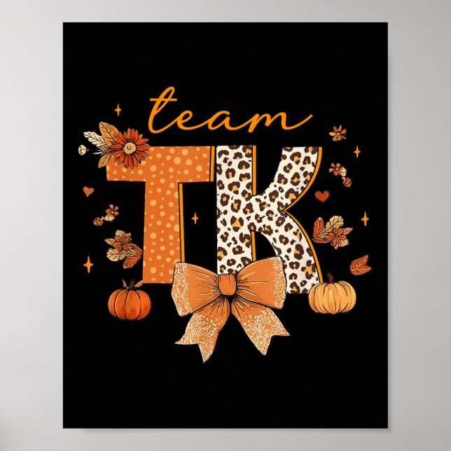 Team Tk Teacher Fall Bow Transitional Kindergarten Poster (Front)
