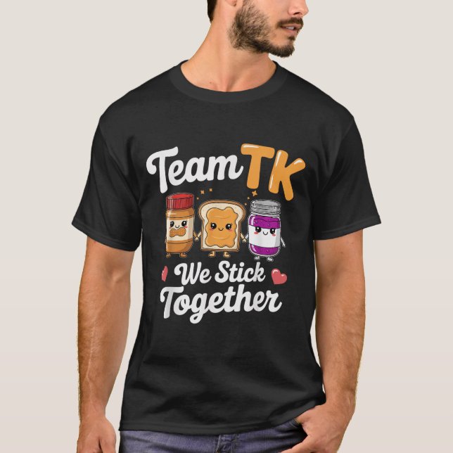 Team Tk Teacher Transitional Kindergarten Back To  T-Shirt (Front)