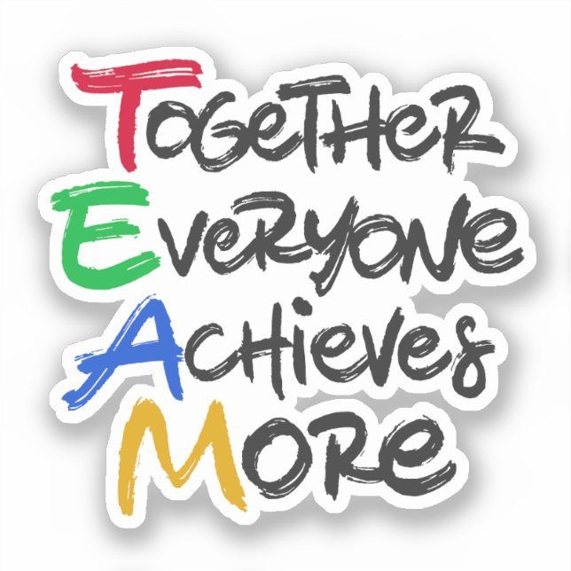 Team Together Everyone Achieves More (Front)