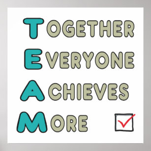 Team - Together Everyone Achieves More Poster