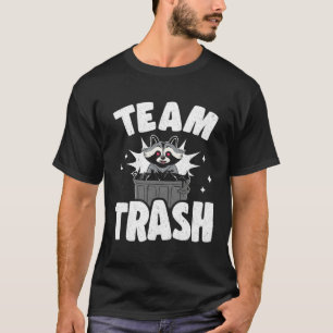 Team Trash Can Garbage Panda Raccoon T-Shirt