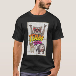 Team Trash Opossum Racoon Rat Animals Garbage Ga T-Shirt