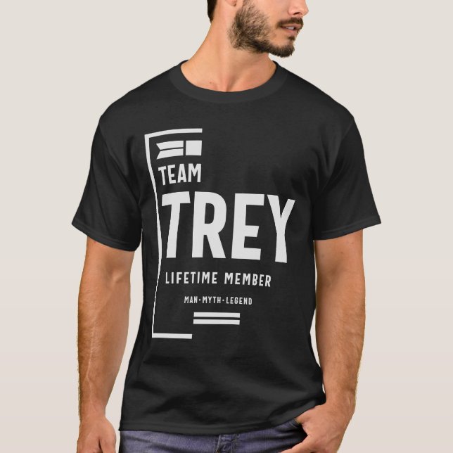 Team Trey Lifetime Member Funny Name Trey T-Shirt (Front)