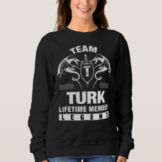 Team Turk Lifetime Member Sweatshirt