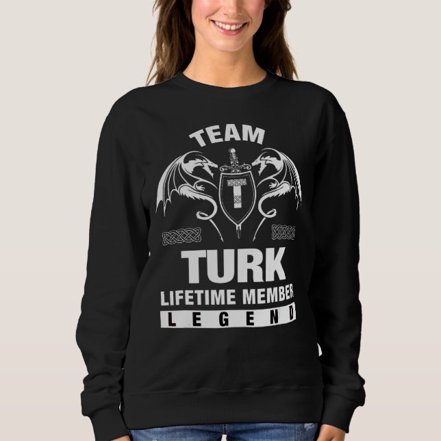 Team Turk Lifetime Member   Sweatshirt (Front)