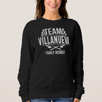 Team Villanueva Family Member Matching Villanueva Sweatshirt