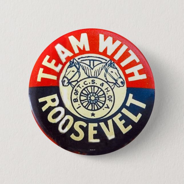 Team w/ Roosevelt - Button (Front)