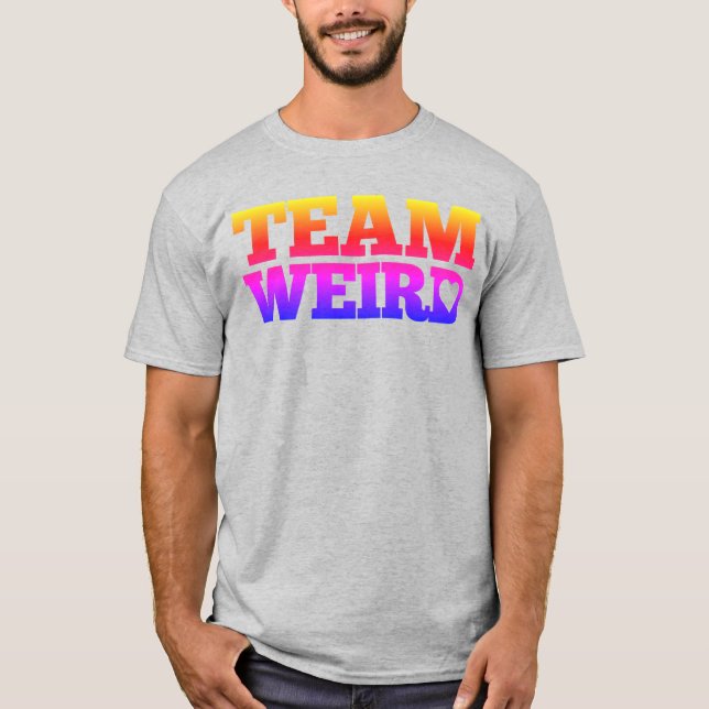 Team Weird T-Shirt (Front)