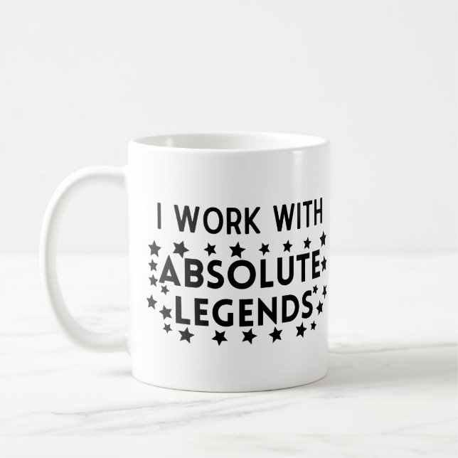 Team work I work with absolute legends Coffee Mug (Left)