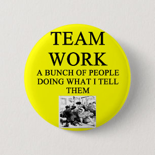 TEAM work joke 6 Cm Round Badge
