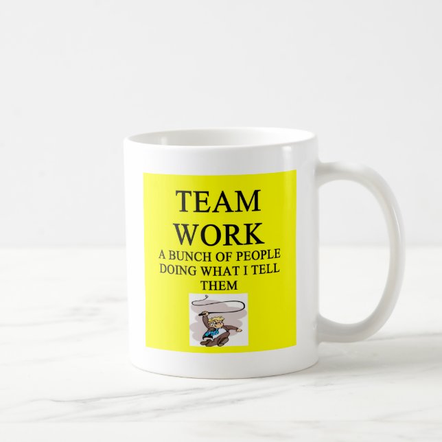 team work joke coffee mug (Right)