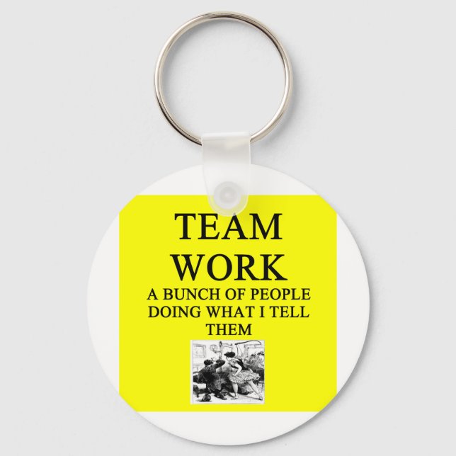 TEAM work joke Key Ring (Front)
