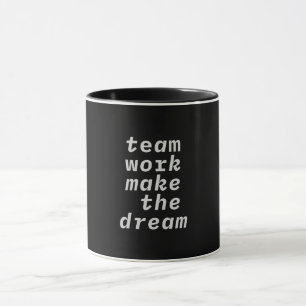 Team Work Make The Dream Collection Mug