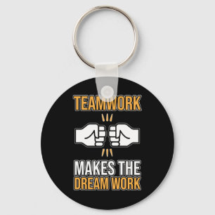 Team Work Makes Dream Work Employee Appreciation G Key Ring