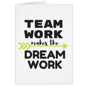 Team Work Makes the Dream Work