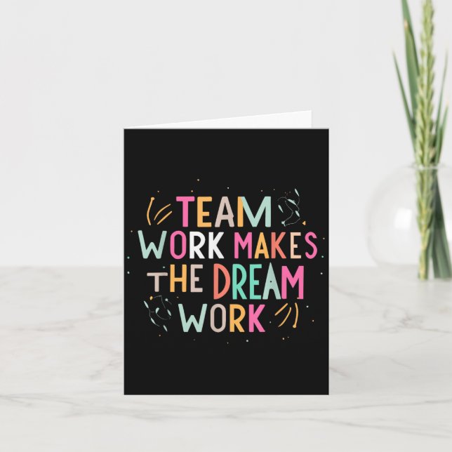 Team Work Makes The Dream Work, Motivational Srts  Card (Front)