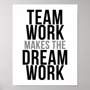 Team Work Makes The Dream Work Poster