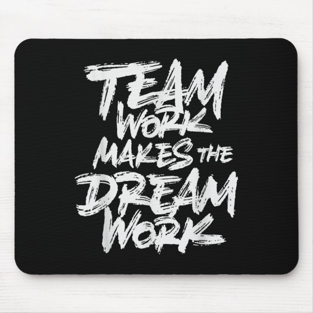 Team Work Makes The Dream Work _ Team Building  Mouse Pad (Front)