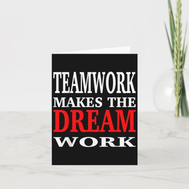 Team Work Makes The Dream Work Teamwork Motivation Card (Front)