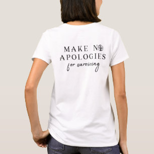 #TeamLinus Make No Apologies For Surviving T-Shirt