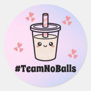 #TeamNoBalls No Boba Bubble Tea Boba Gender Reveal Classic Round Sticker