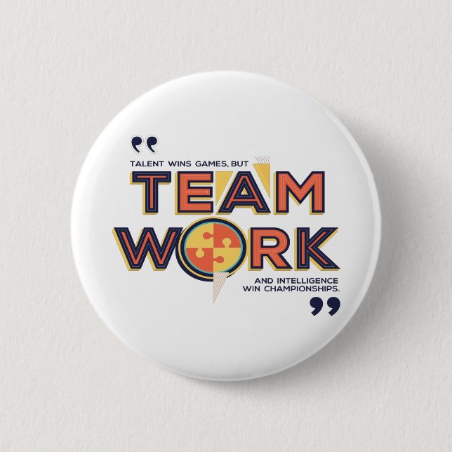 Teamwork And Intelligence Win Championships 6 Cm Round Badge (Front)