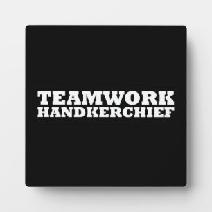 Teamwork Handkerchief Plaque