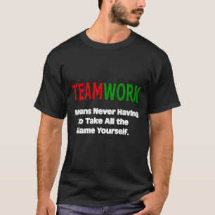 Teamwork Humour T-Shirt