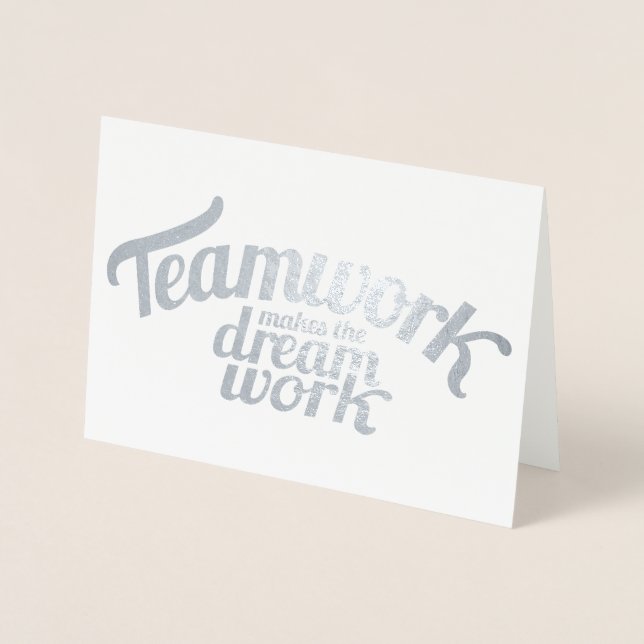 Teamwork makes the dream work foil card (Front)