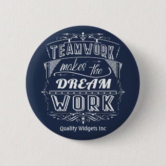 Teamwork Makes The Dream Work Motivational 6 Cm Round Badge