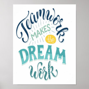 Teamwork Makes The Dream Work Poster