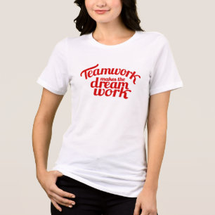 Teamwork makes the dream work red slogan tee