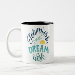 Teamwork Makes The Dream Work Two-Tone Coffee Mug