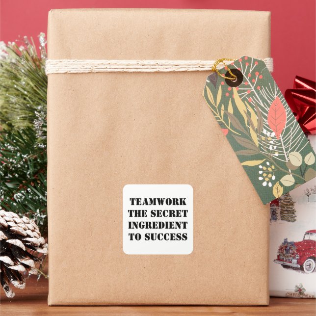 Teamwork: The Secret Ingredient to Success Square Sticker (Holiday)