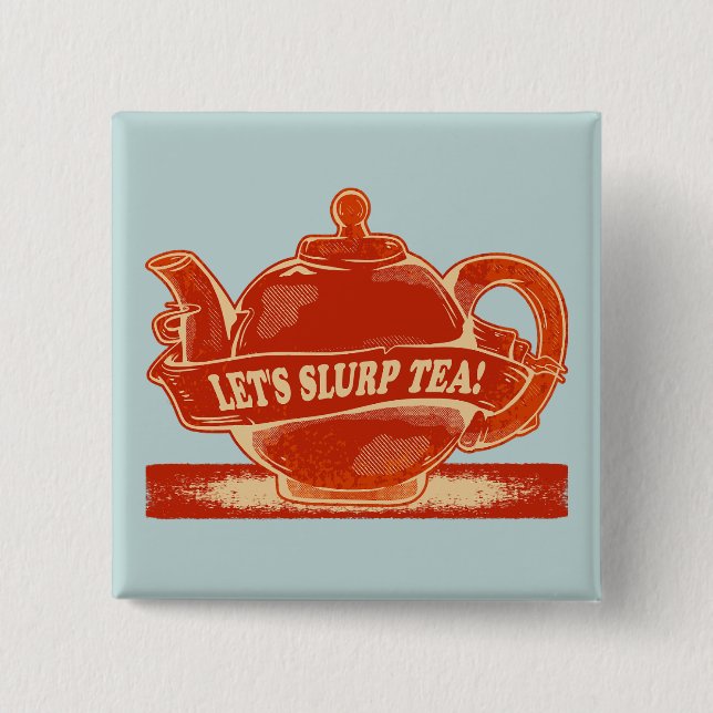 Teapot Funny Drinking Tea 15 Cm Square Badge (Front)