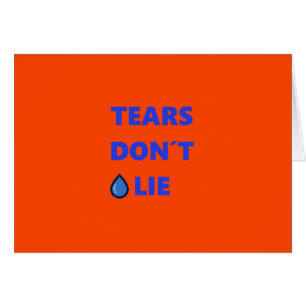Tears Don't Lie