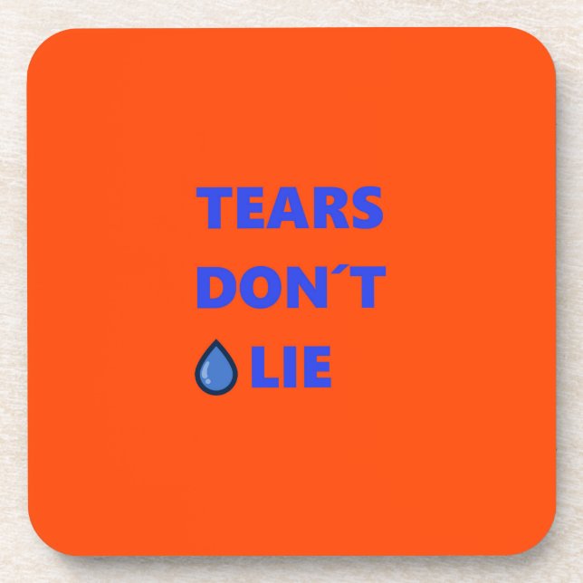 Tears Don't Lie Coaster (Front)