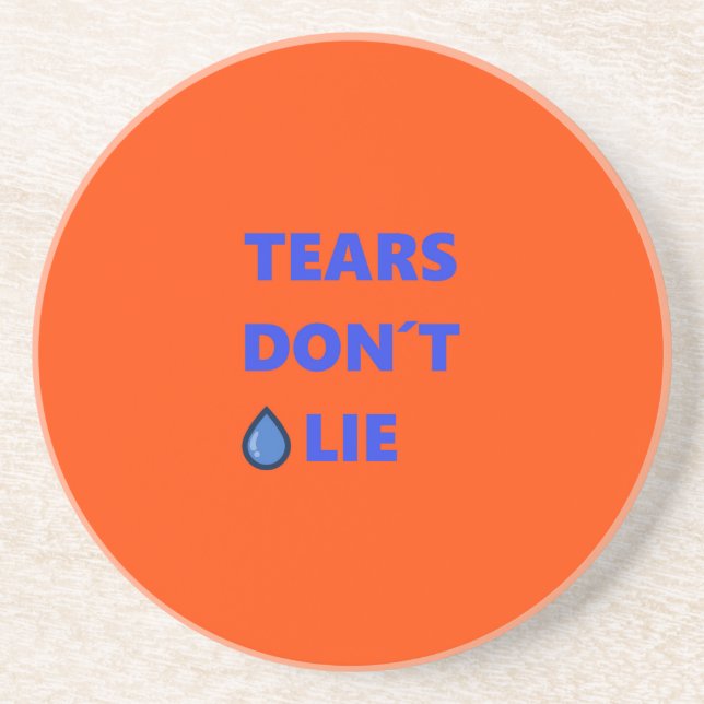 Tears Don't Lie Coaster (Front)