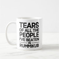 Tears of all the people I've beaten at Rummikub