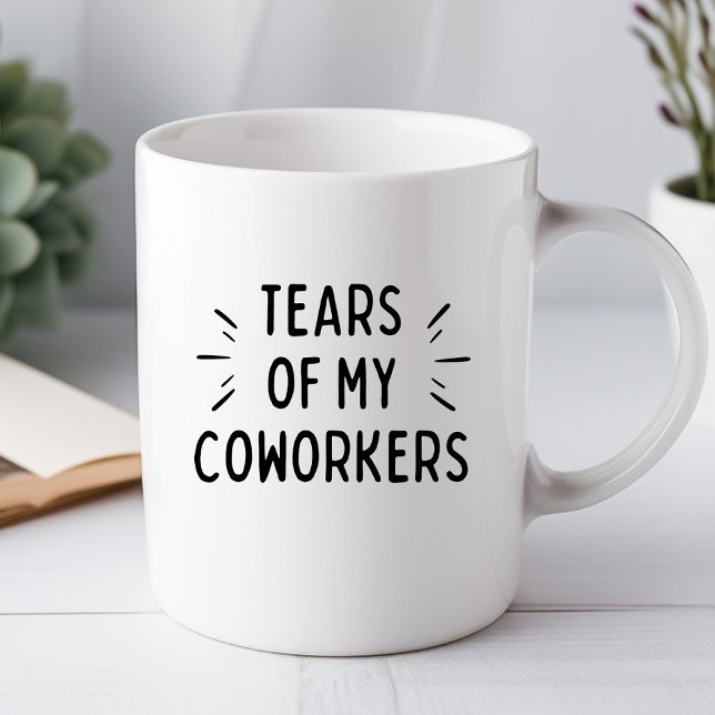 Tears Of My Coworkers Funny Office Mug (Creator Uploaded)