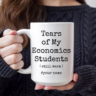 Tears of My Economics Students Still Warm Funny Mug