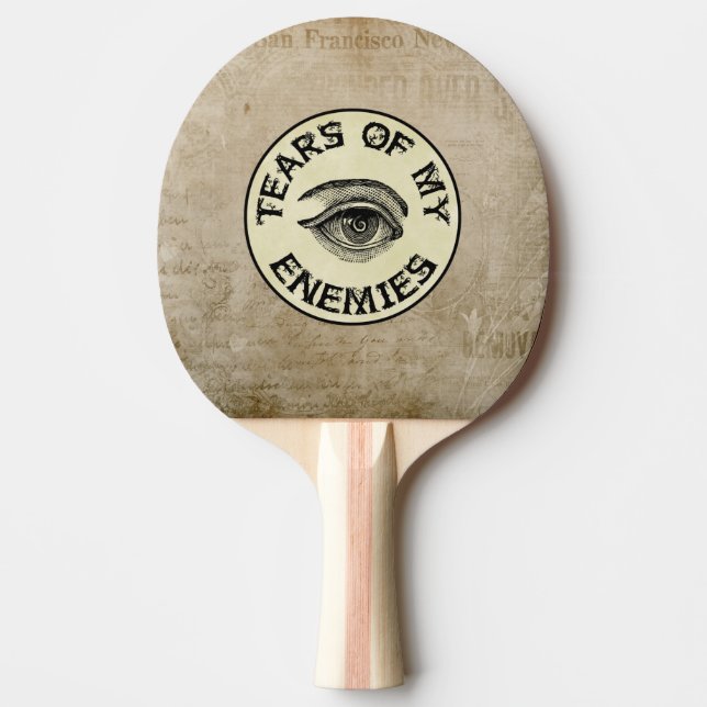 TEARS OF MY ENEMIES PING PONG PADDLE (Front)